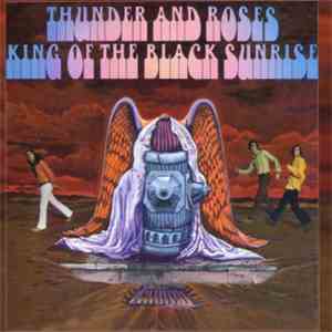 Thunder And Roses - King Of The Black Sunrise