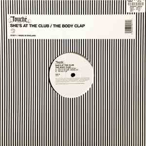 Touché - She's At The Club / The Body Clap
