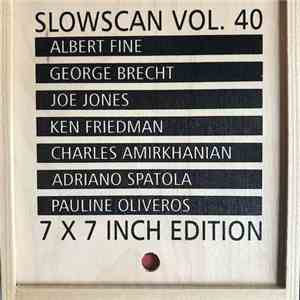 Various - Slowscan Vol. 40, 7 X 7 Inch Edition