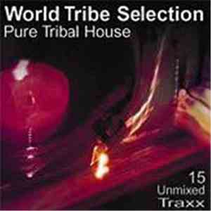 Various - World Tribe Selection - Pure Tribal House
