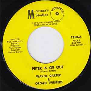 Wayne Carter & Organ Twisters - Peter In Or Out