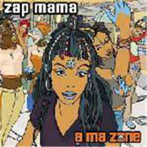 Zap Mama - A Ma Zone