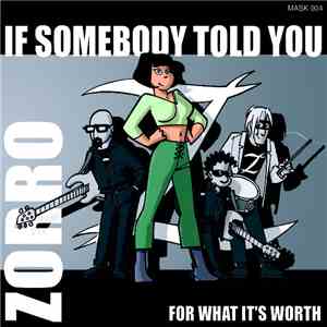 Zorro - If Somebody Told You
