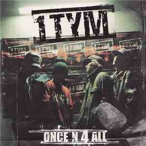 1TYM - ONCE N 4 ALL
