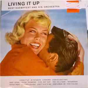 Bert Kaempfert And His Orchestra - Living It Up