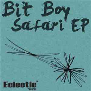Bit Boy - Safari EP