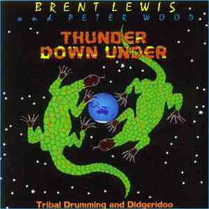 Brent Lewis And Peter Wood - Thunder Down Under - Tribal Drumming And Didgeridoo
