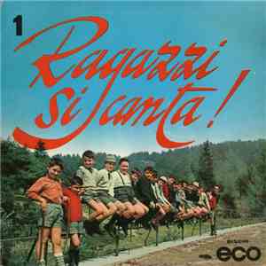 Coro Ragazzi Di S. Ildefonso - Ragazzi Si Canta! - 1