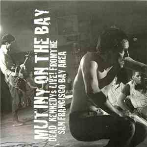 Dead Kennedys - Mutiny On The Bay