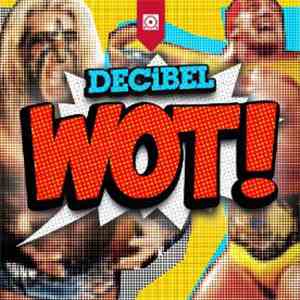 DECiBEL - Wot
