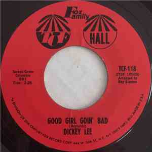 Dickey Lee - Good Girl Goin' Bad / Pretty White Dress