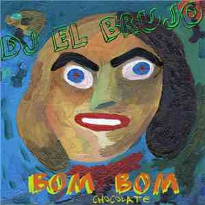 DJ El Brujo  & La Tentacion  - Bom Bom de Chocolate