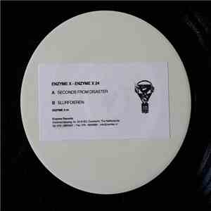 Enzyme X - Seconds From Disaster / Slurfdieren