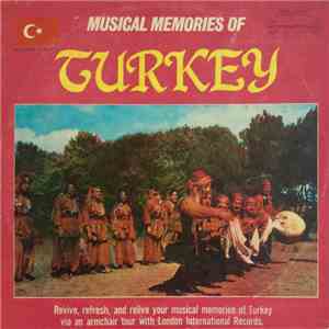 Ertan Ulusu, Yılmaz Şanlıel And His Group, Hamiyet Duygulu, Aycan Can, Ayse Yurdanur, Handan Yurdanur, Handan Toksoz, Gulcan Sevim - Musical Memories Of Turkey