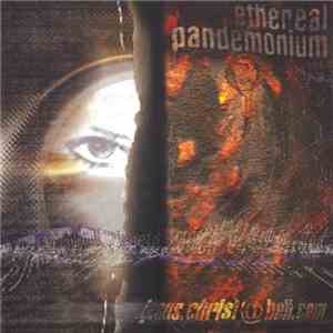 Ethereal Pandemonium - Jesus.christ@hell.com
