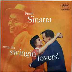 Frank Sinatra - Songs For Swingin' Lovers!