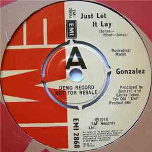 Gonzalez - Just Let It Lay