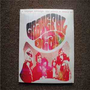 Grateful Dead - A Voyage Through The Story & Music Of Grateful Dead
