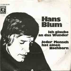 Hans Blum - Ich Glaube An Das Wunder / Jeder Mensch Hat Eine Nachbarn