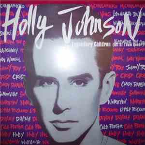 Holly Johnson - Legendary Children (All Of Them Queer)