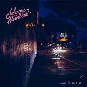 Johnny Headband - Leave Me So High