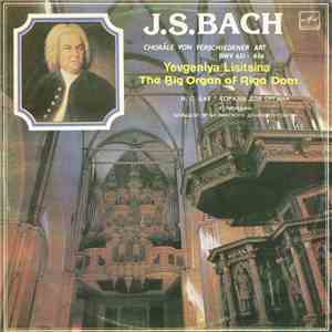 J.S.Bach - Yevgeniya Lisitsina - Choräle Von Verschiedener Art BWV 651-656 - The Big Organ Of Riga Dom