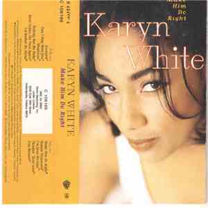 Karyn White - Make Him Do Right