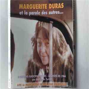 Marguerite DURAS - Et La Parole Des Autres