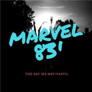 Marvel83 - The Day We Met / Part II.