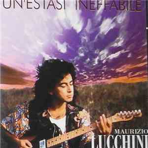 Maurizio Lucchini - Un'Estasi Ineffabile