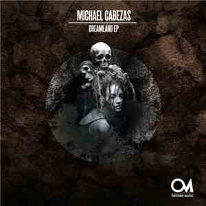 Michael Cabezas - Dreamland EP