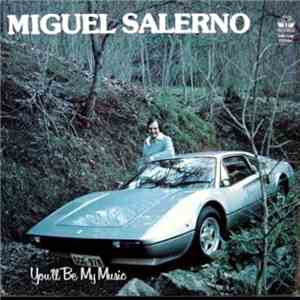 Miguel Salerno - You'll Be My Music