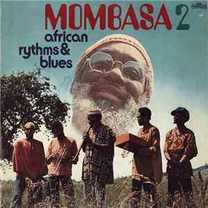 Mombasa - Mombasa 2 (African Rythms & Blues)