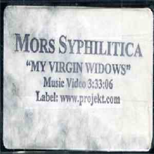 Mors Syphilitica - My Virgin Widows