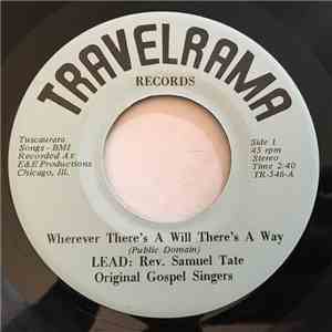Original Gospel Singers - Wherever There's A Will There's A Way / Standing, In The Need Of Prayer