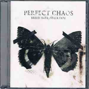 Perfect Chaos - Breed Hate : Steer Fate