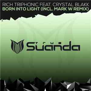 Rich Triphonic Feat. Crystal Blakk - Born Into Light