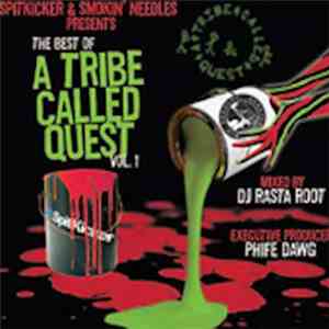 SpitKicker & Smokin' Needles Presents A Tribe Called Quest - The Best Of A Tribe Called Quest Vol. 1