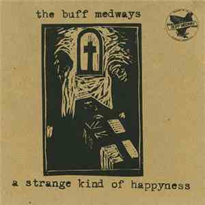 The Buff Medways - A Strange Kind Of Happyness