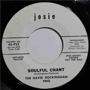 The David Rockingham Trio - Soulful Chant / Joy-De-Vie