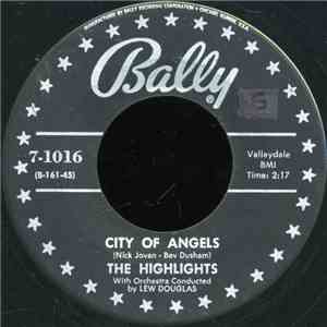 The Highlights - City Of Angels / Listen, My Love