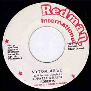 Tippa Lee & Rappa Robert - No Trouble We