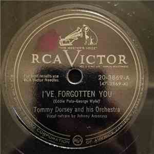 Tommy Dorsey And His Orchestra - I've Forgotten You / No Other Love