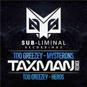 Too Greezey - Mysterons (Taxman Remix) / Heros