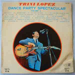 Trini Lopez - Dance Party Spectacular Volume 2
