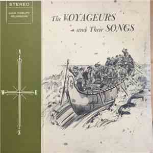 Université De Moncton Male Choir - The Voyageurs And Their Songs