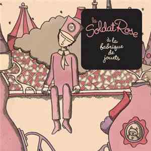 Various - Le Soldat Rose À La Fabrique De Jouets