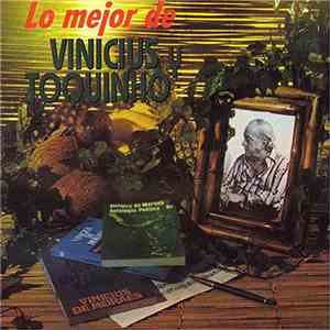 Vinicius Y Toquinho - Lo Mejor De Vinicius Y Toquinho