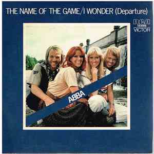 ABBA - The Name Of The Game / I Wonder (Departure)