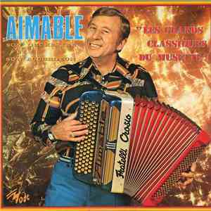 Aimable - Les Grands Classiques du Musette